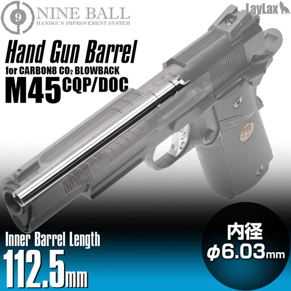 Carbon8(カーボネイト) CO2 M45 CQP/DOC用 ハンドガンバレル 112.5mm(内径6.03mm) NINEBALL[ナインボール]